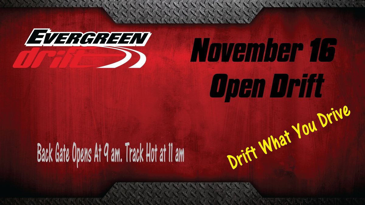 November 16th Open Drift