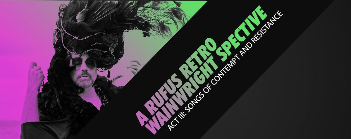 Rufus-Retro-Wainwright-Spective Act 3