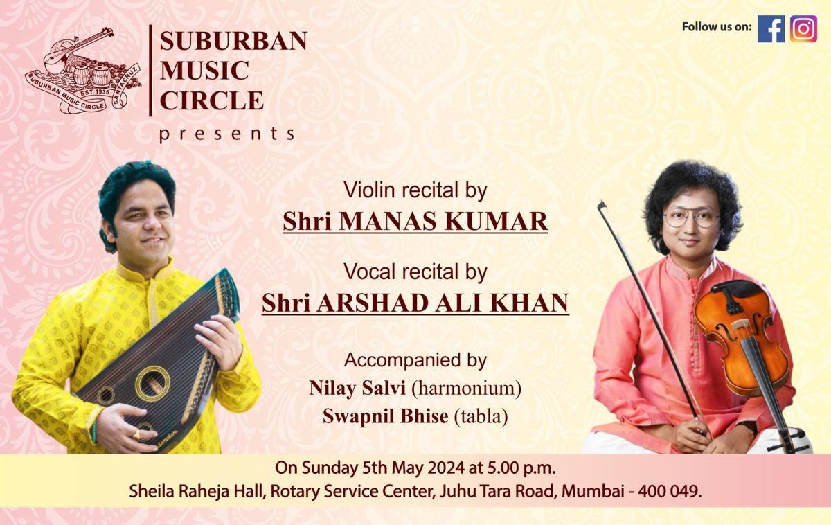 Violin recital by Shri MANAS KUMAR & Vocal recital by Shri ARSHAD ALI KHAN