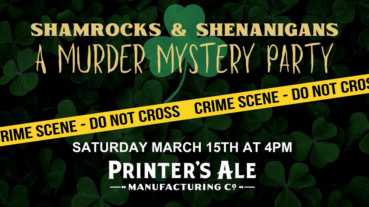 Night 2: Shamrocks & Shenanigans: A Murder Mystery