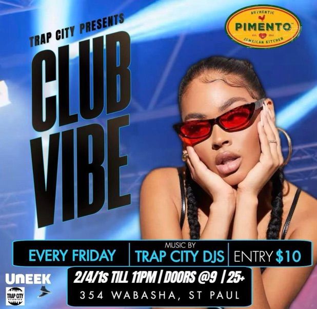 CLUB VIBE W\/ TRAP CITY DJS   @PIMENTO RUMBAR ON WABASHA IN ST PAUL