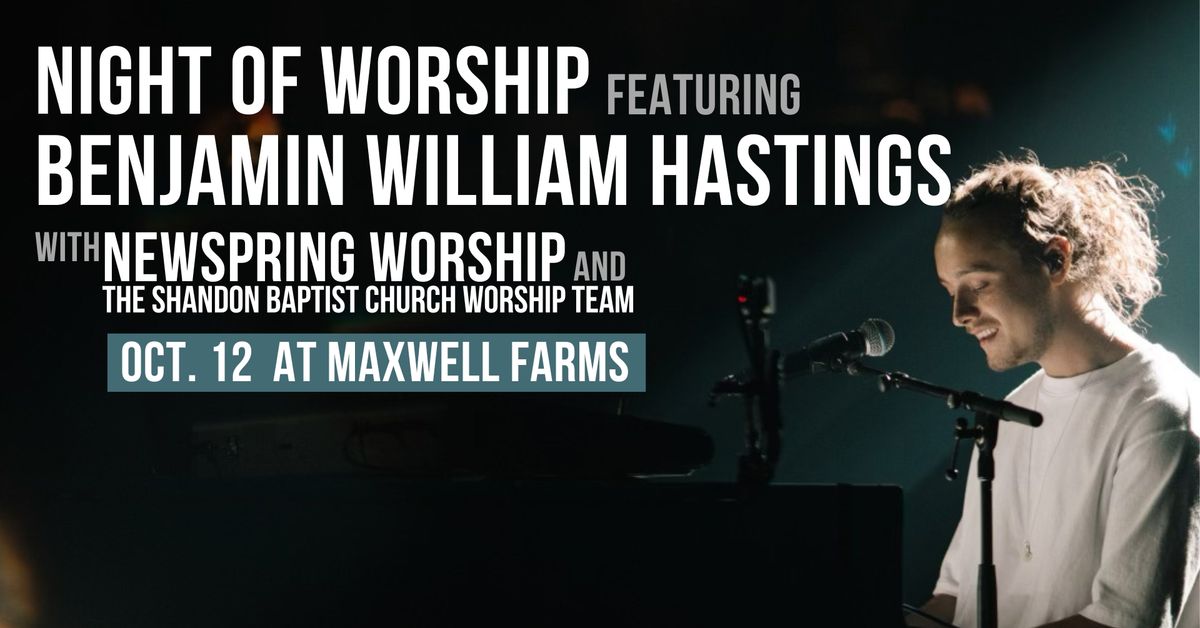 Night of Worship with Benjamin William Hastings