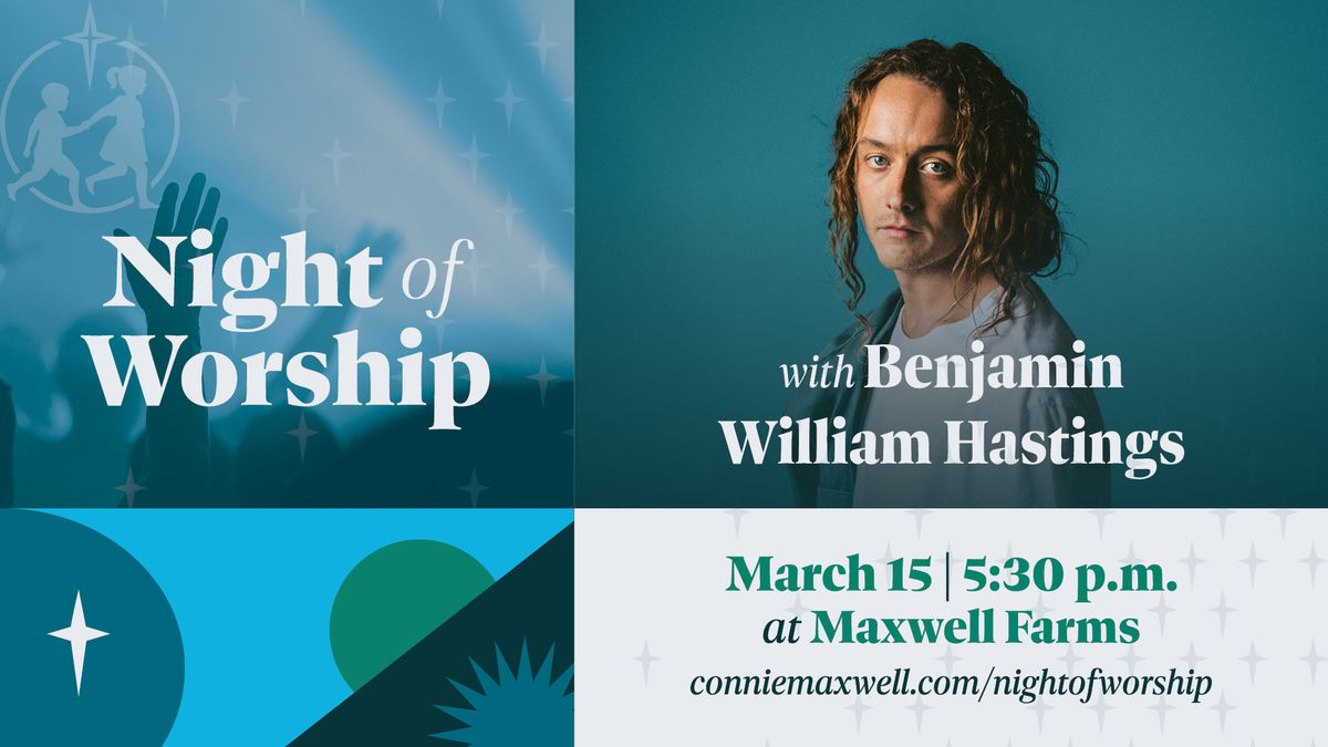 Night of Worship with Benjamin William Hastings