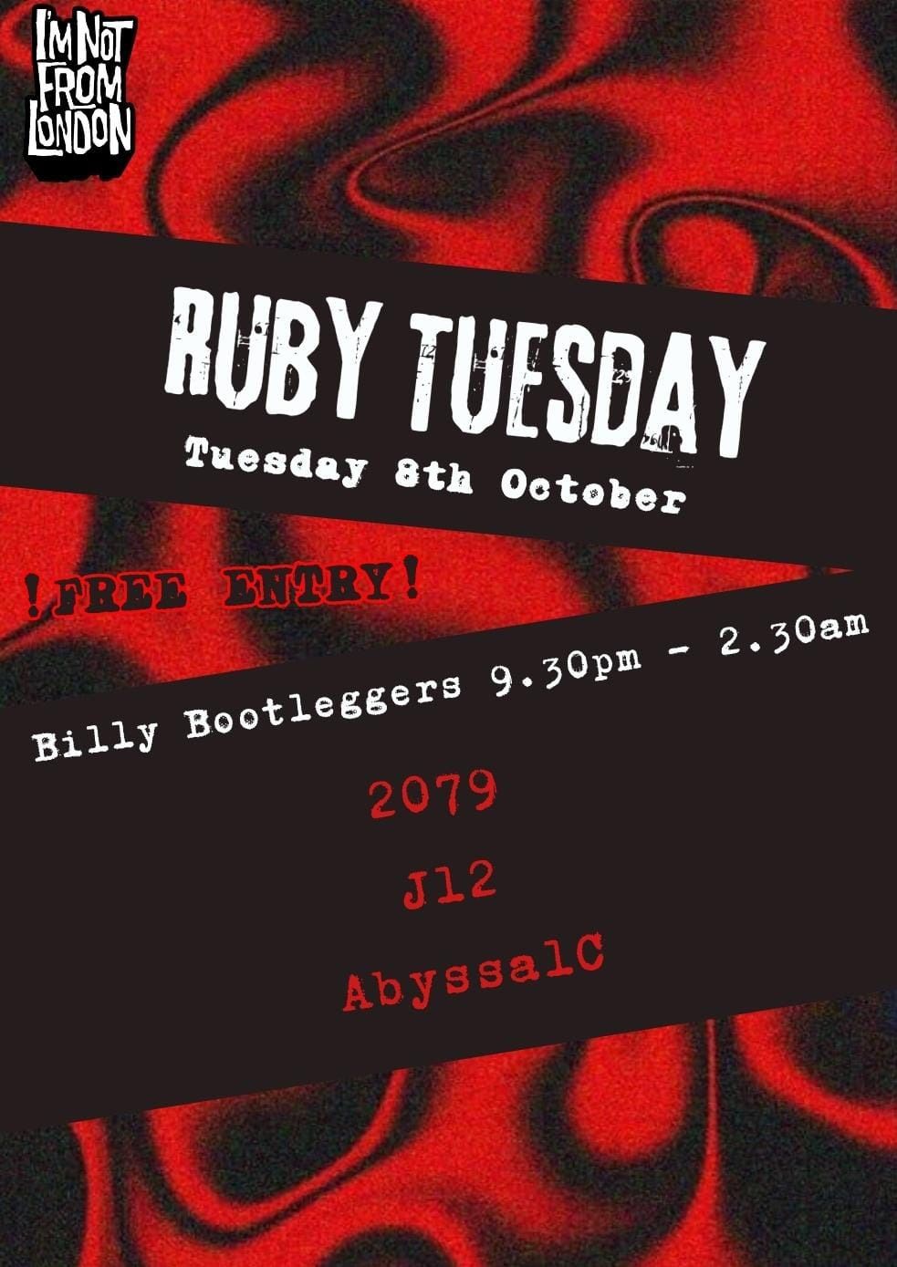 2079 \/\/ J12 \/\/ Abyssal C: Ruby Tuesday 8th Oct @BillyBootleggers:Free Entry