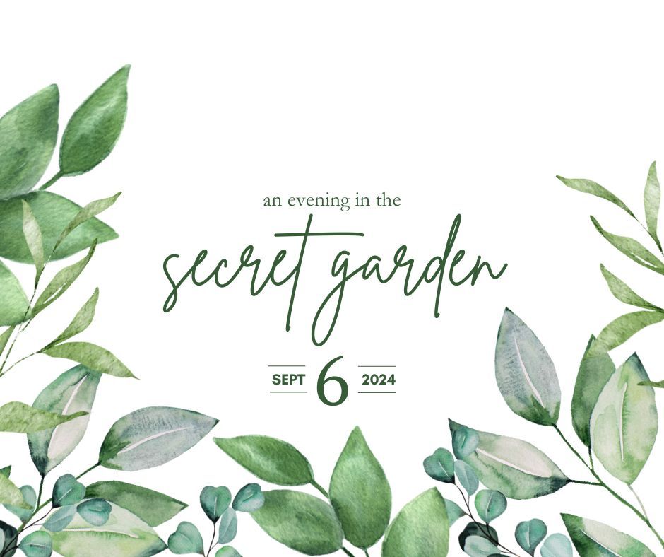 20th Anniversary Gala  & Auction: An Evening in the Secret Garden