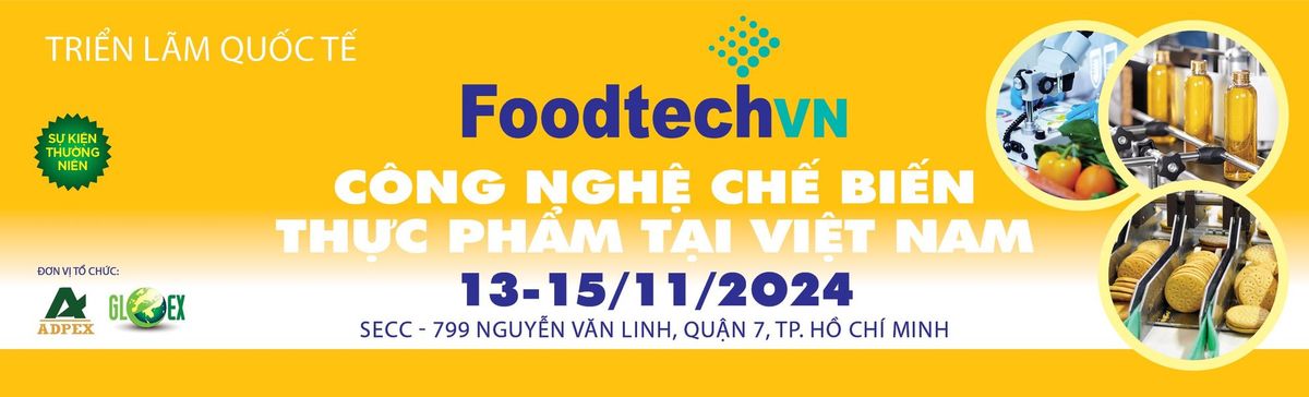 Vietnam FoodTech 2024 - Tri\u1ec3n l\u00e3m Qu\u1ed1c t\u1ebf C\u00f4ng ngh\u1ec7 Ch\u1ebf bi\u1ebfn Th\u1ef1c ph\u1ea9m t\u1ea1i Vi\u1ec7t Nam