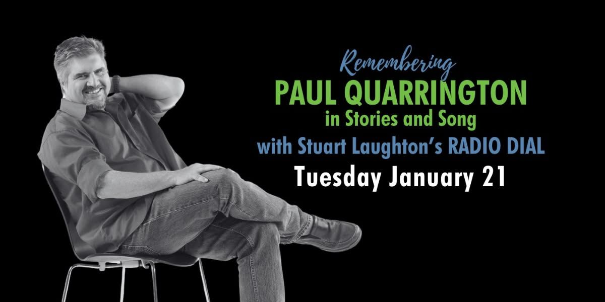 Remembering Paul Quarrington in Stories and Song