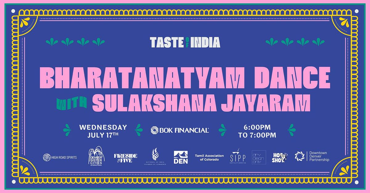 Taste of India: Bharatanatyam Dance with Sulakshana Jayaram