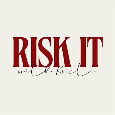 Risk It with Kristi
