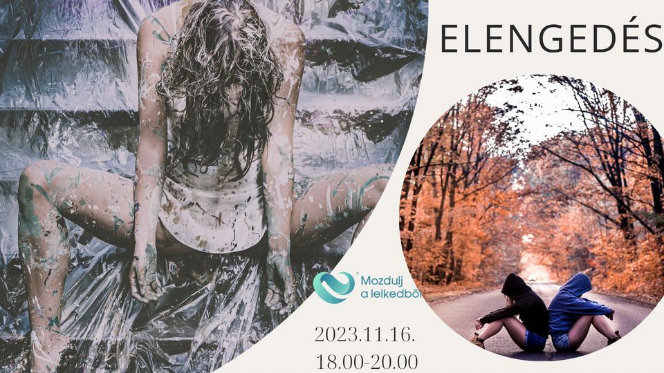 Elenged\u00e9s- Mozdulj a lelkedb\u0151l! Budapest 120 perc