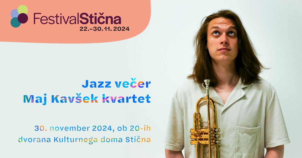 Maj Kav\u0161ek kvartet (jazz koncert) - Festival Sti\u010dna 2024