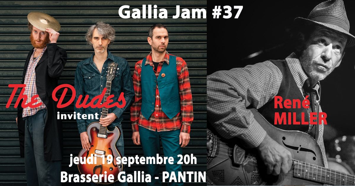 GALLIA Jam # 37 The Dudes & Rene Miller