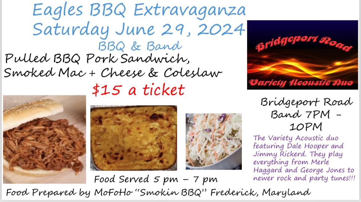 Eagles BBQ Extravaganza 5pm!!! BridgePort Road starts at 7pm