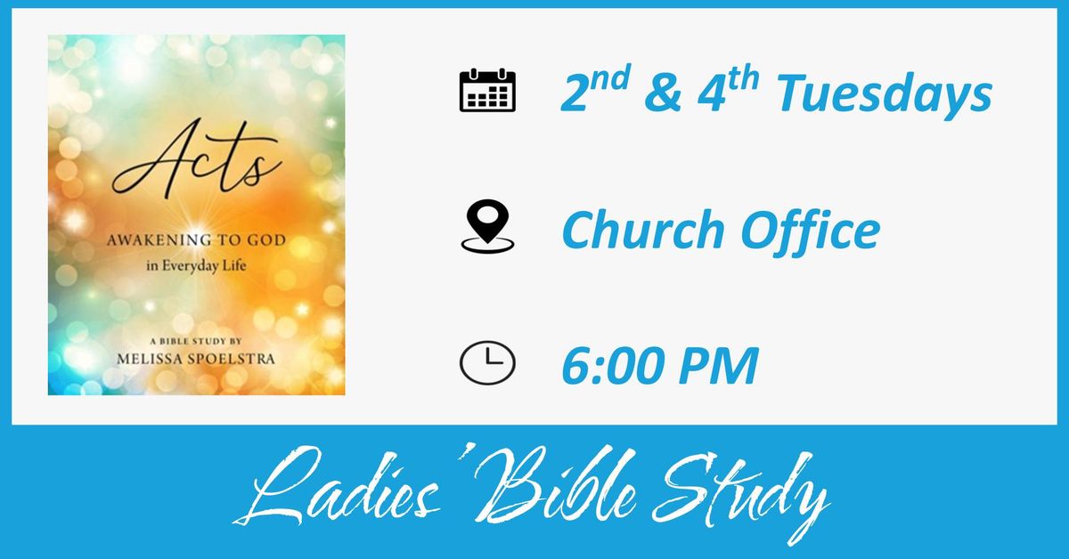 LADIES' EVENING BIBLE STUDY \/ ACTS AWAKENING TO GOD IN EVERYDAY LIFE