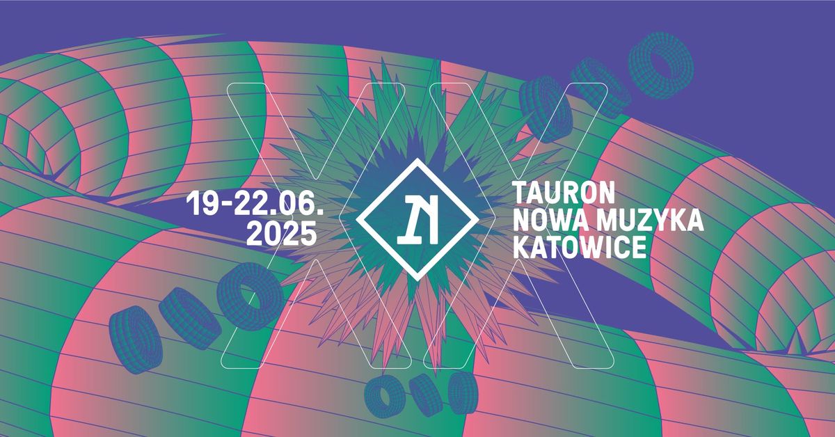 Tauron Nowa Muzyka Katowice | Karnet 3-dniowy, 19-21.06.2025