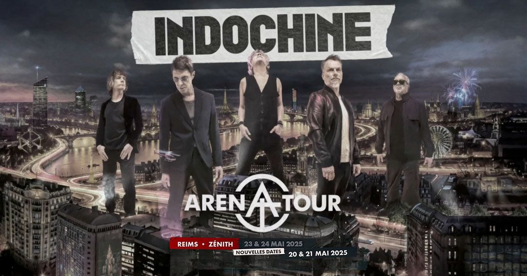 INDOCHINE \u2022 Arena Tour | Reims