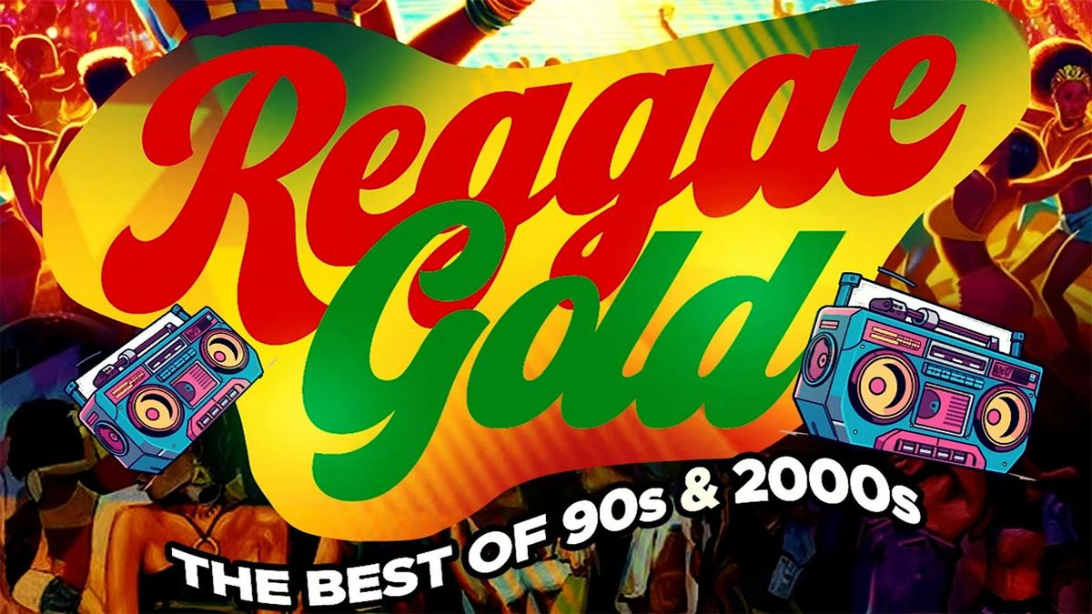 Reggae Gold The Best of the early 90s & early 2000s Memorial Weekend