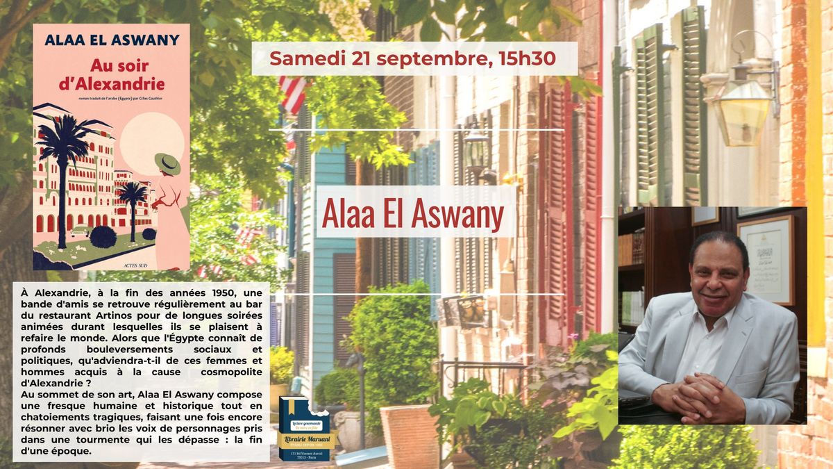 Rencontre Alaa El Aswany