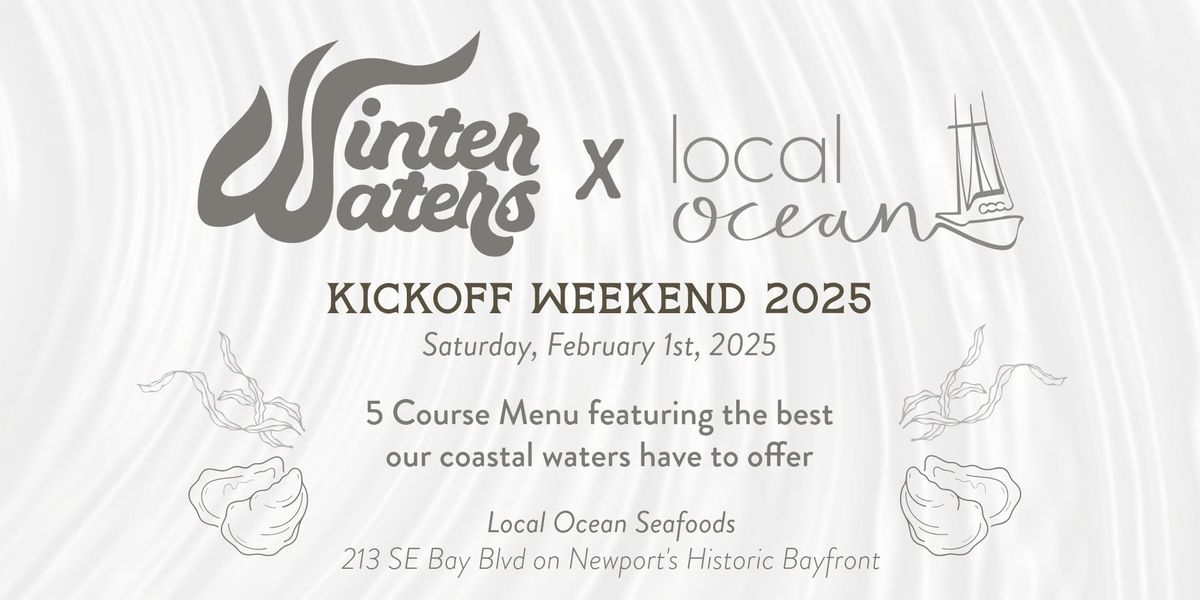 Winter Waters Kickoff Dinner at Local Ocean