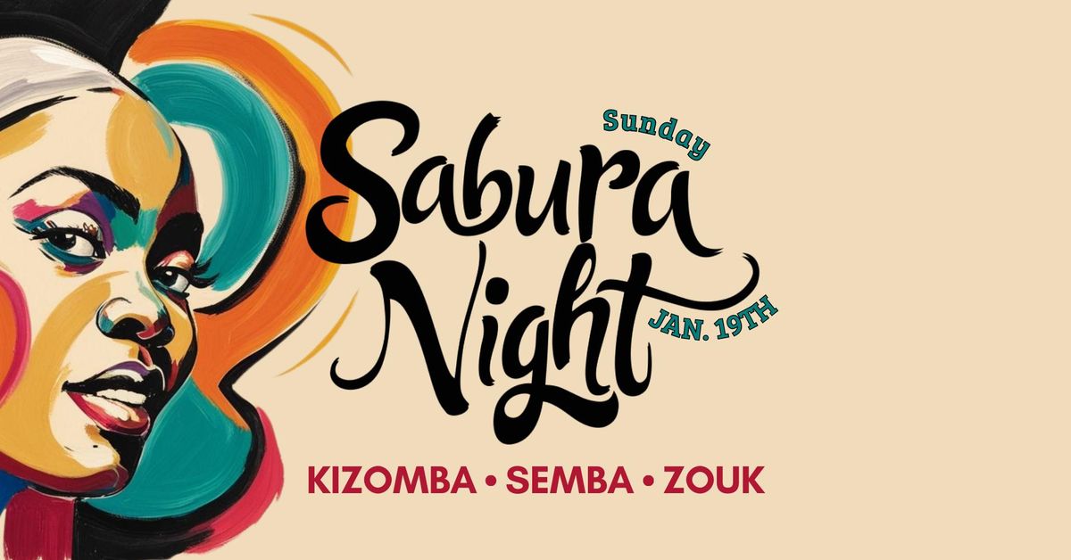 NEW! Sabura Night - Social Kizomba, Semba, Zouk