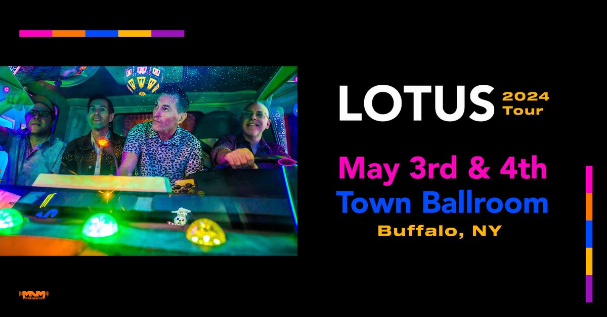 Lotus - Friday & Saturday May 3, 4 - Buffalo NY