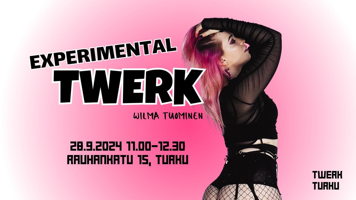 Experimental Twerk \u2013 28.9.2024 | Wilma