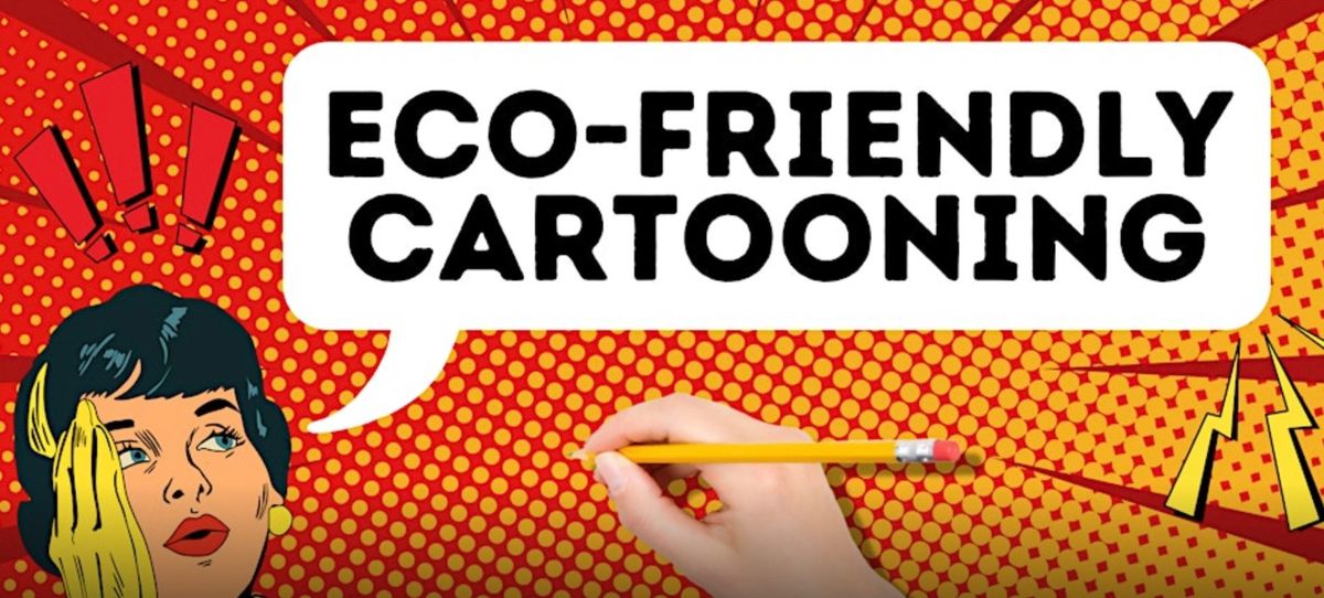 Eco-Friendly Cartooning Workshop