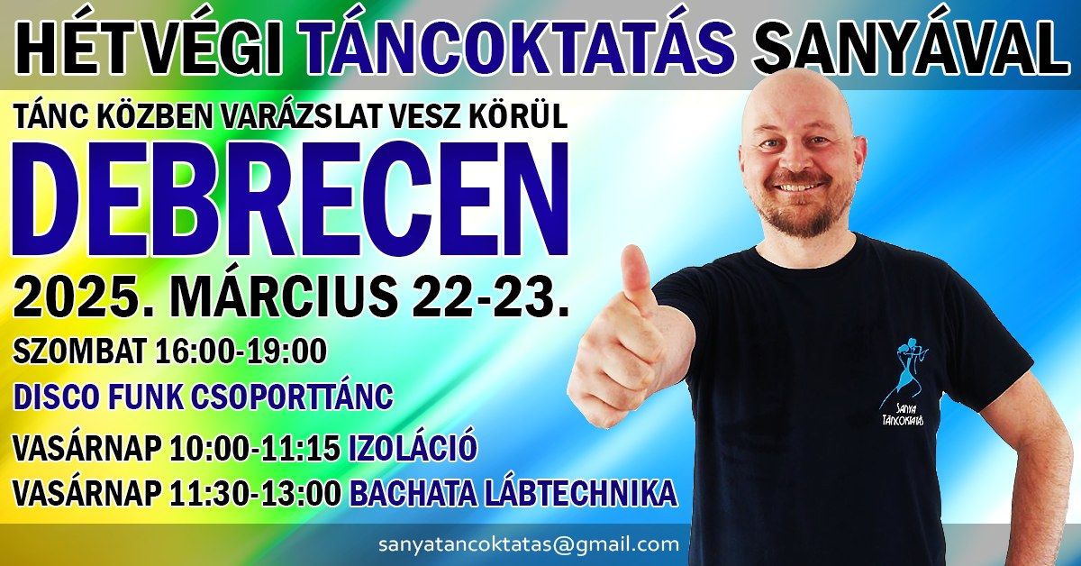 H\u00e9tv\u00e9gi T\u00e1ncoktat\u00e1s Sany\u00e1val - Debrecen