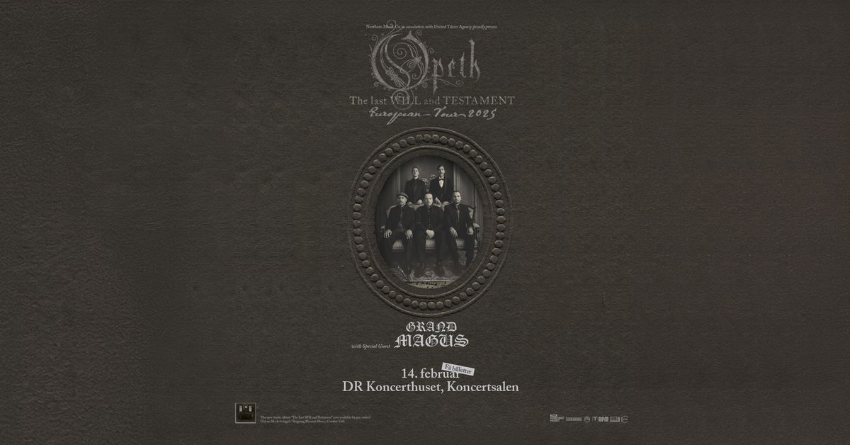 Opeth: The Last WILL and TESTAMENT \u2013 European Tour \/\/ DR Koncerthuset, Koncertsalen - F\u00c5 BILLETTER