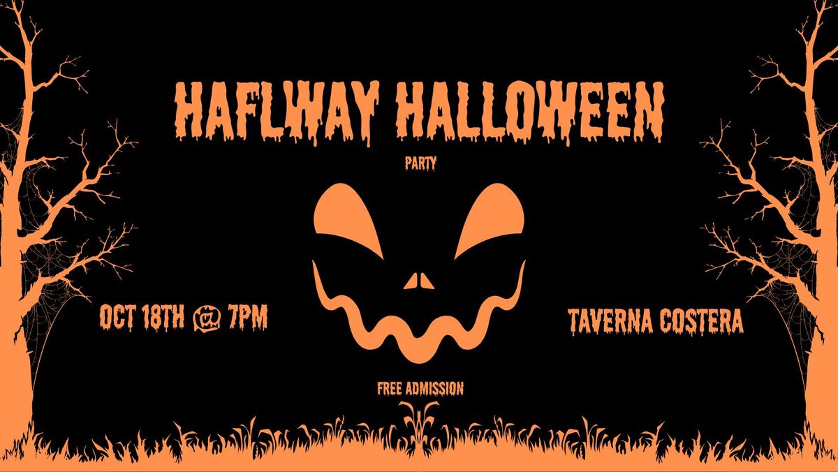 Halfway Halloween Party @ Taverna Costera - FREE! w\/TIR2 