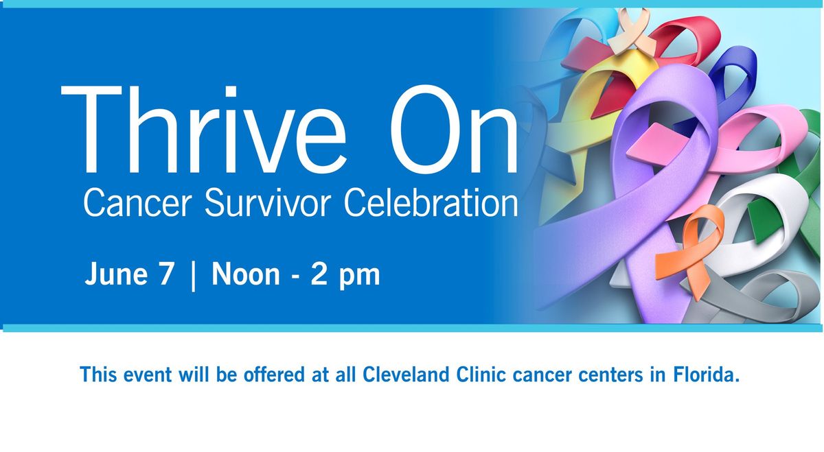 Thrive On - National Cancer Survivors Day Celebration
