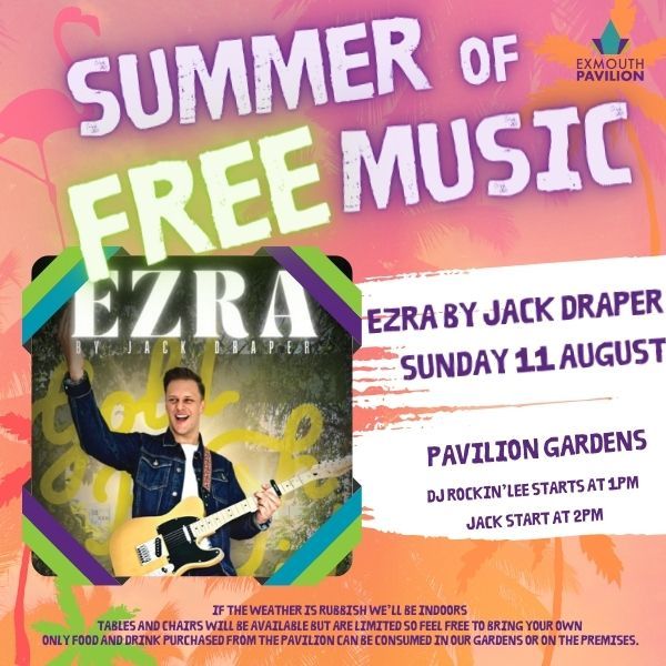 Ezra by Jack Draper - Exmouth Pavilion Summer of Free Music in the Gardens