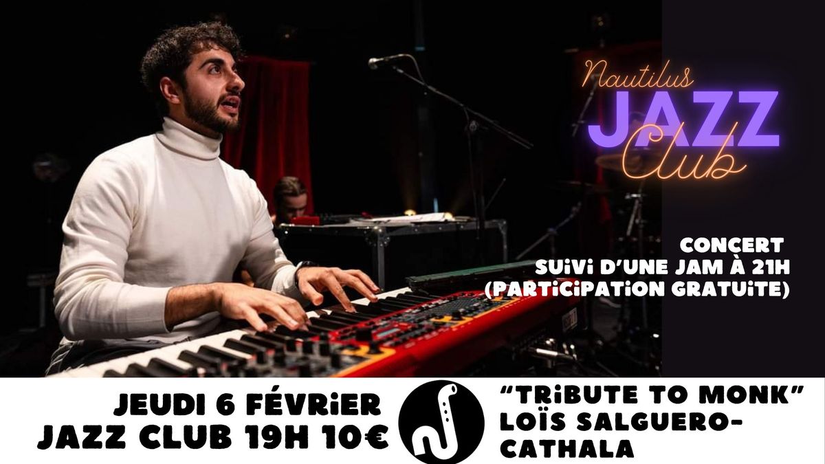 Jazz Club "Tribute to Monk avec Lo\u00efs Salguero-Cathala