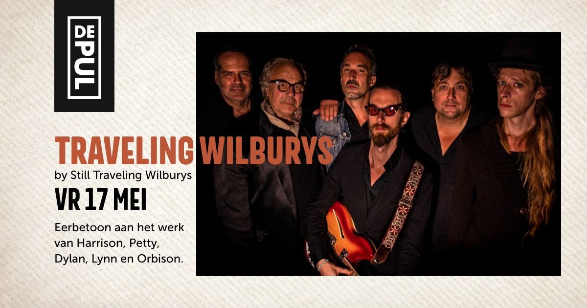 Traveling Wilburys by The Still Traveling Wilburys - De Pul Uden