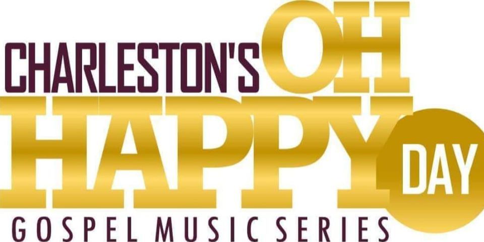 Charleston's O Happy Day Gospel Music Concert 