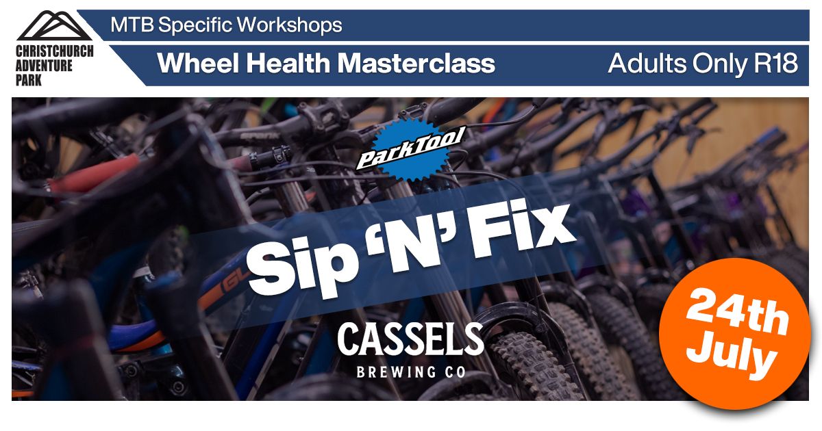 Sip'N'Fix |  Wheel Health Masterclass