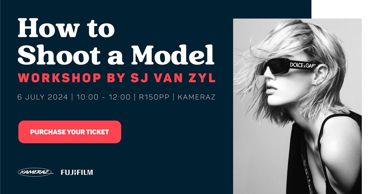 Workshop: How to Shoot a Model with SJ van Zyl & Fujifilm