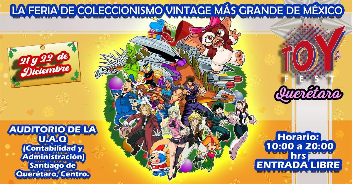 Toy Fest Queretaro 5ta edici\u00f3n  "La feria de COLECCIONISMO Vintage m\u00e1s GRANDE de M\u00e9xico"