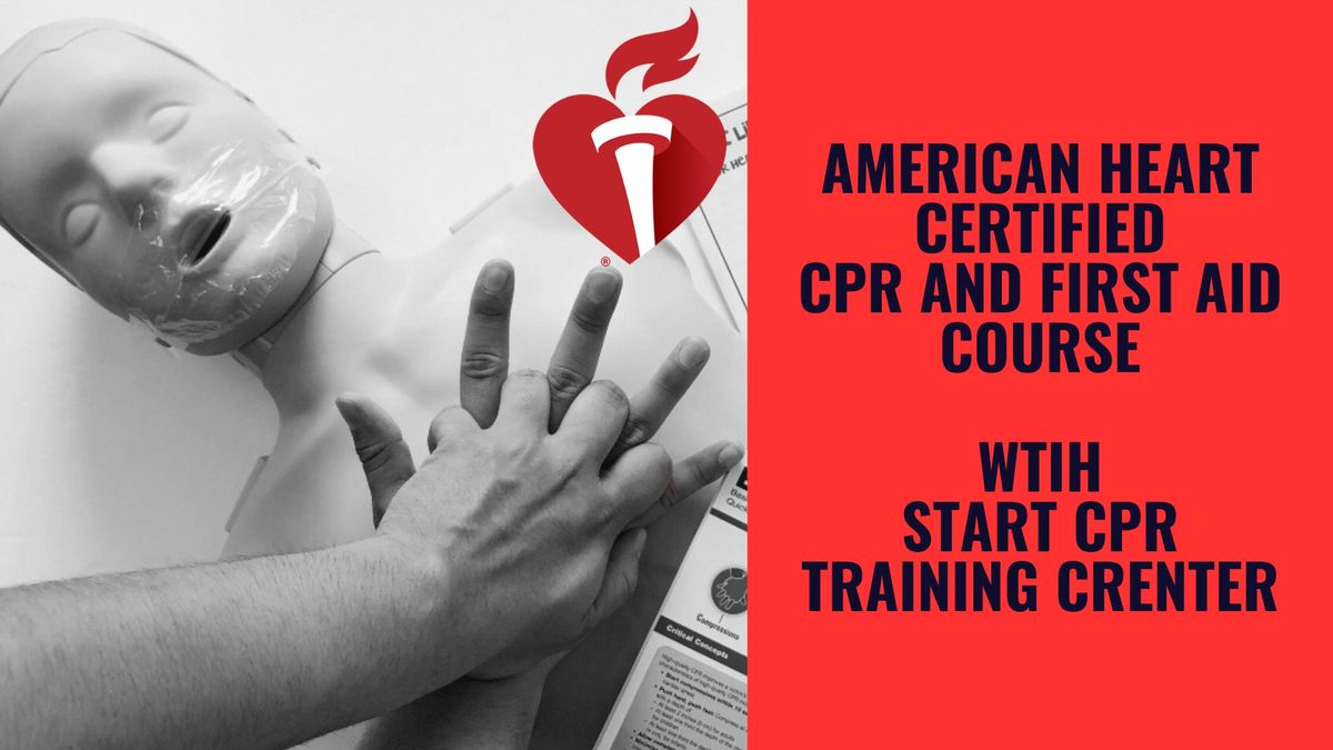 American Heart certified CPR\/First Aid Course