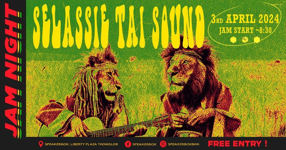 \u0e4bJam night, hosted by Selassie Tai Sound System