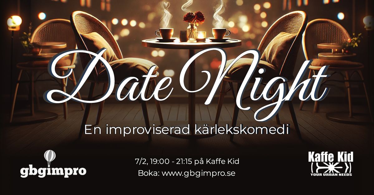 Date Night - Improviserad romantisk komedi 7\/3 p\u00e5 Kaffe Kid