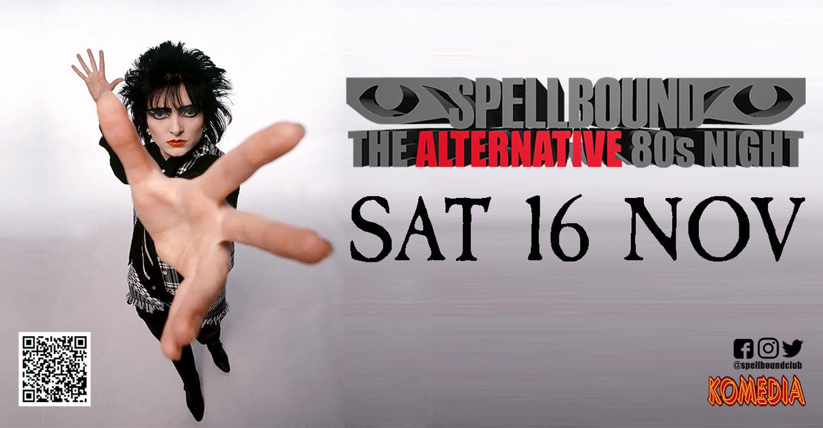 Spellbound - The Alternative 80s Night - Sat 16 Nov