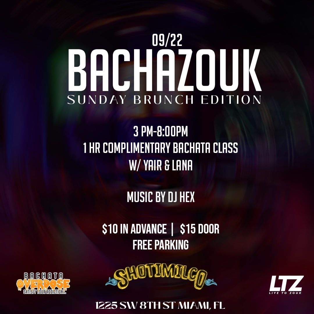 \ud83d\udc83BACHAZOUK SOCIAL: BRUNCH EDITION\ud83d\udcafCOMPLIMENTARY CLASS BY GUEST INSTRUCTORS\ud83d\udd25 & MORE\u203c\ufe0f