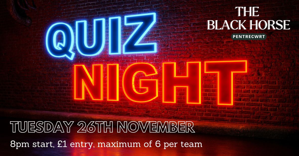 Pub Quiz - Tuesday 26th November