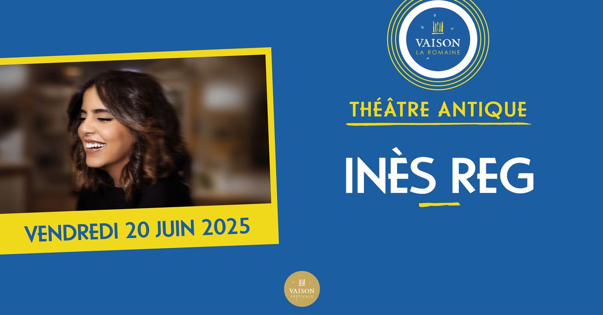 INES REG \u2022 VAISON-LA-ROMAINE \u2022 TH\u00c9\u00c2TRE ANTIQUE \u2022 20 JUIN 2025