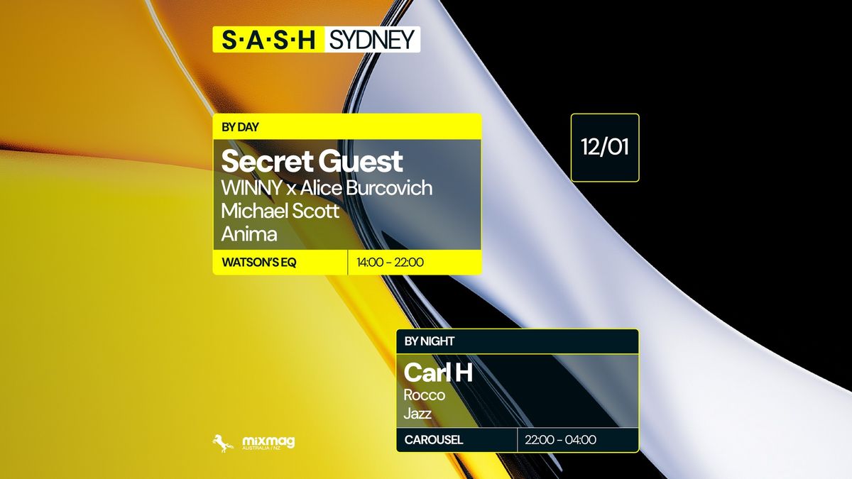 \u2605 S.A.S.H By Day & Night \u2605 Secret Guest \u2605 Carl H \u2605 Sunday January 12th \u2605