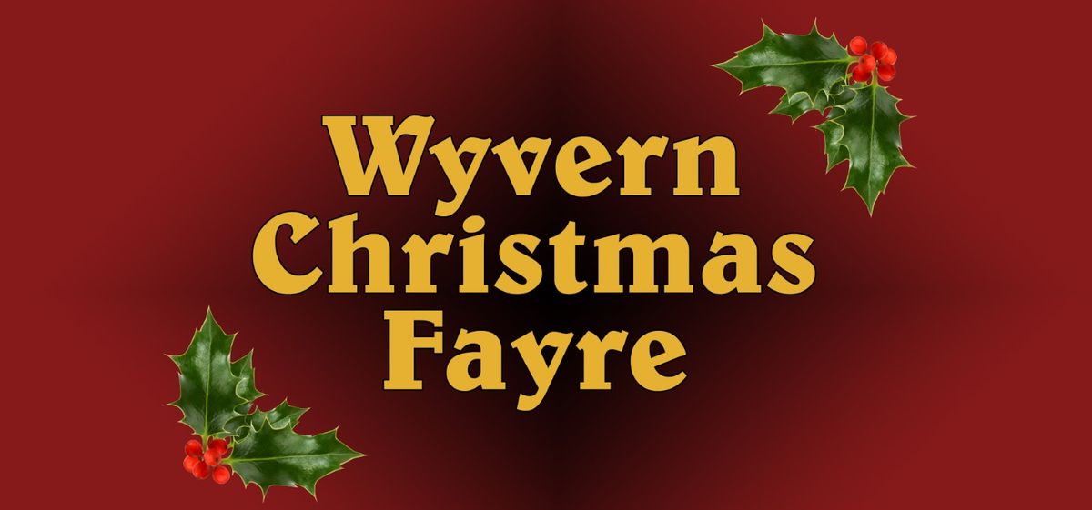 Wyvern Christmas Fayre & Afternoon Tea