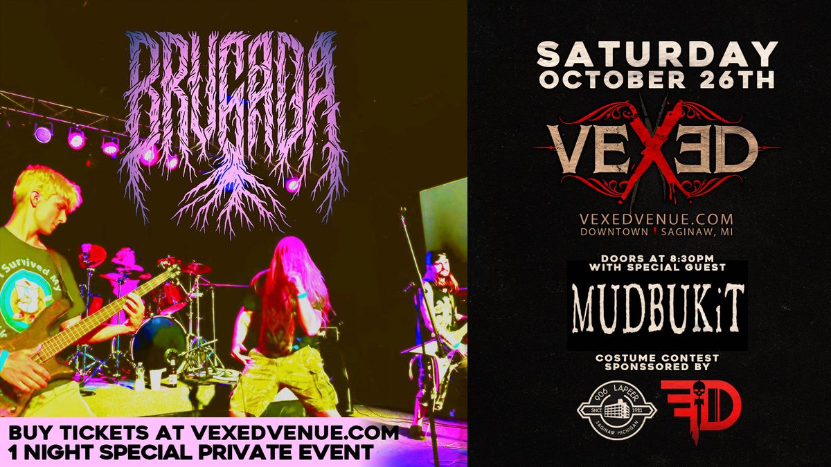 Brugada wsg MUDBUKiT - Saturday, October 26th