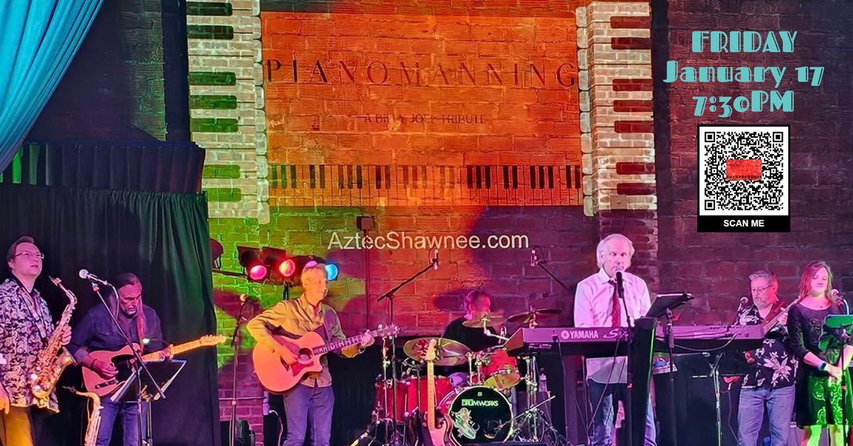 BACK BY POPULAR DEMAND Aztec Shawnee Theater presents: Piano Manning A Tribute to Billy Joel