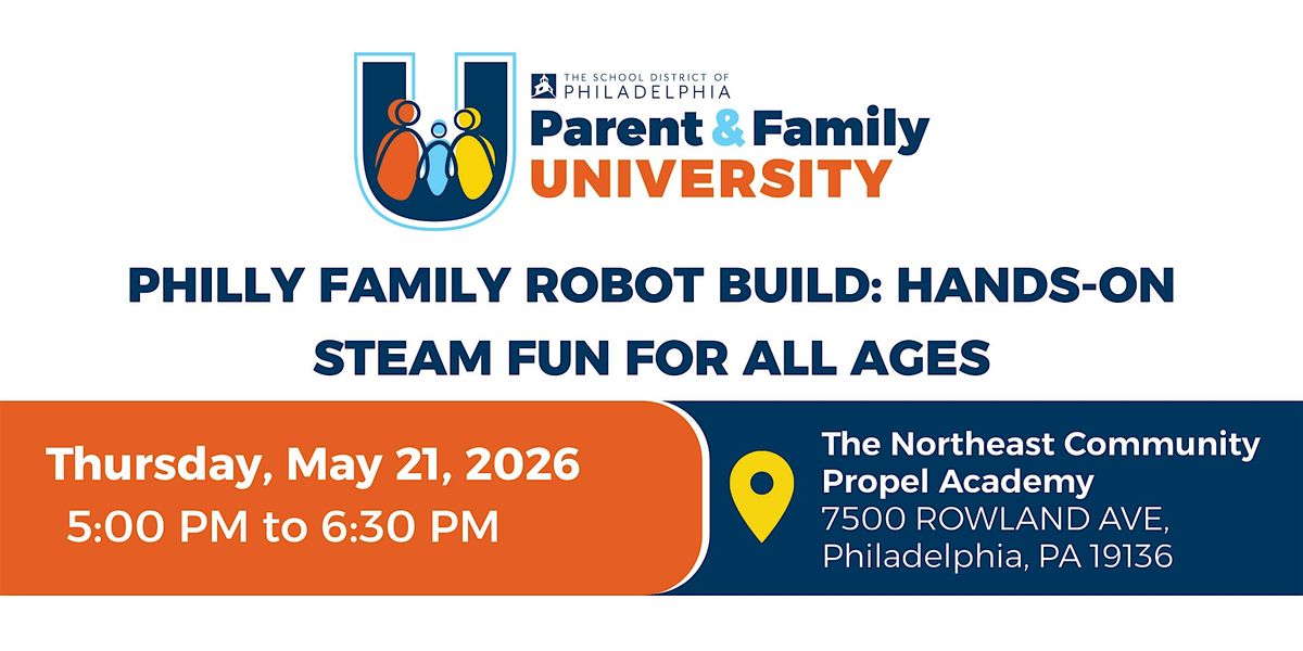 Philly Family Robot Build: Hands-On STEAM Fun for All Ages